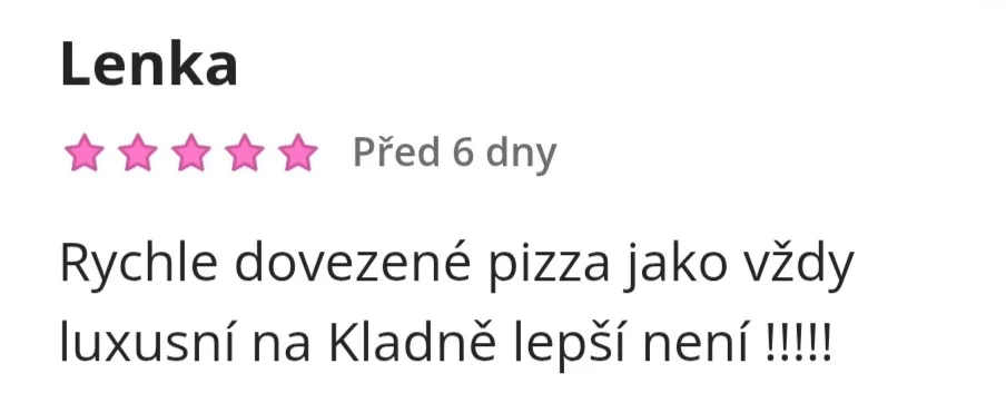 Recenze zákazníka: rychlý rozvoz nejlepší pizza Kladno.